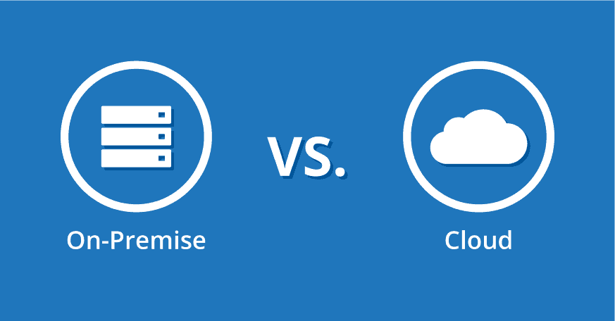 On-Premise Vs Cloud - Which Is Best for Your Organization?